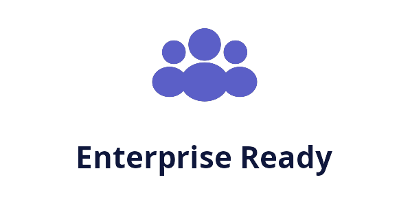 Enterprise Ready